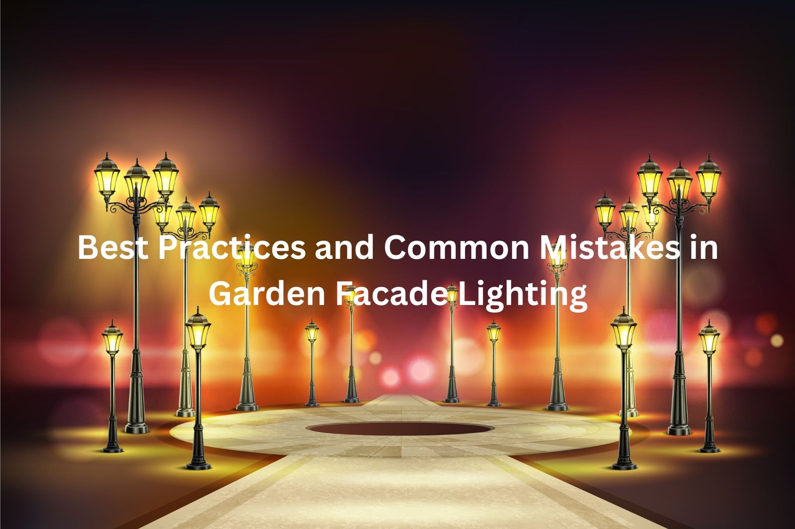 Best Practices and Common Mistakes in Garden Facade Lighting